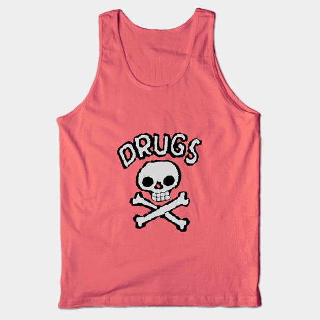 Drugs Kill Tank Top by Durvin